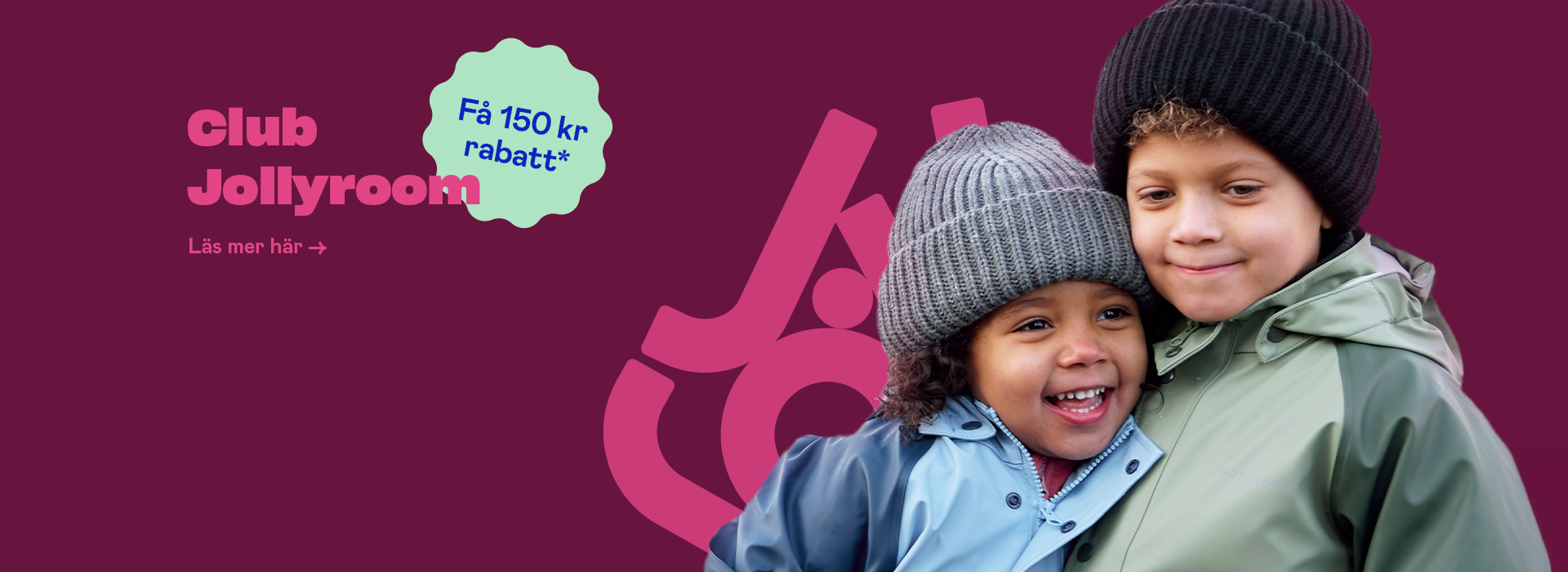 Barn i regnjacka, text: Club Jollyroom, erbjudande: Få 150 kr rabatt.