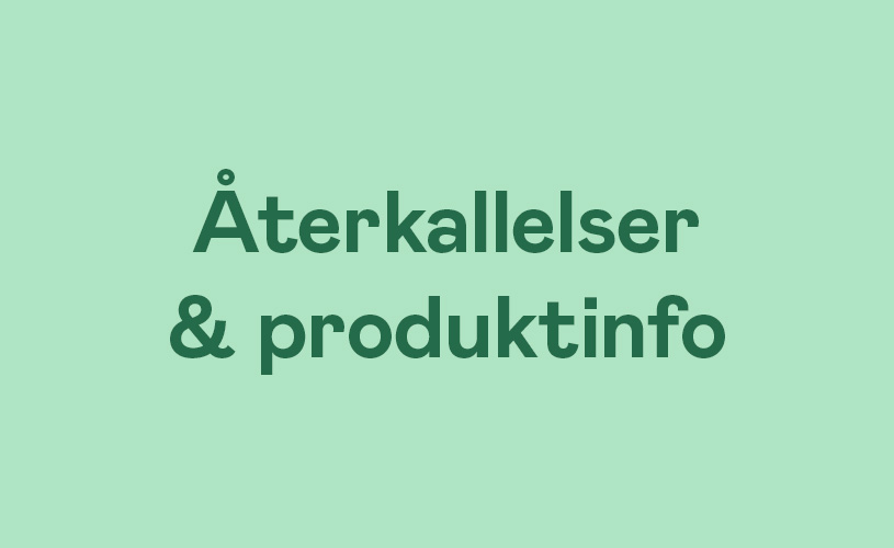 Återkallelser & produktinfo